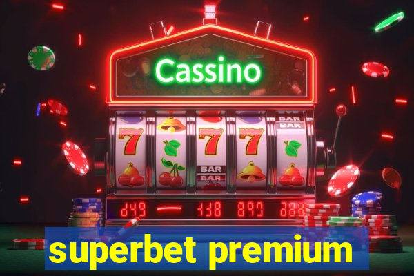 superbet premium